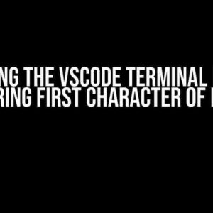 Solving the VSCode Terminal Issue: Ignoring First Character of Input